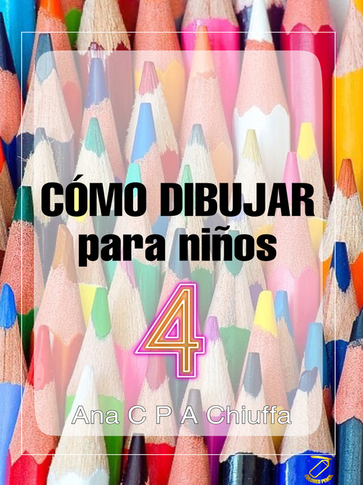 Title details for CÓMO DIBUJAR  para niños 4 by Ana C P A Chiuffa - Available